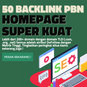 Gambar 50 Backlink PBN Homepage Permanen Super Kuat | DoFollow DA 50+ Sampai 20+ | CF Dan TF Tinggi